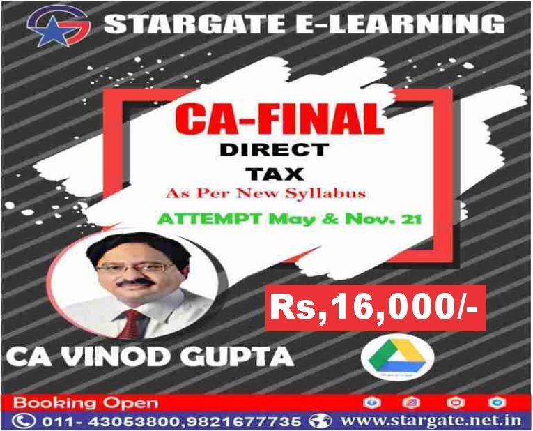CA Final DT (Direct Tax) Google Drive Classes Offer For Limited Period by CA Vinod Gupta Sir